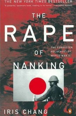 Iris Chang / The Rape of Nanking : The Forgotten Holocaust of World War II