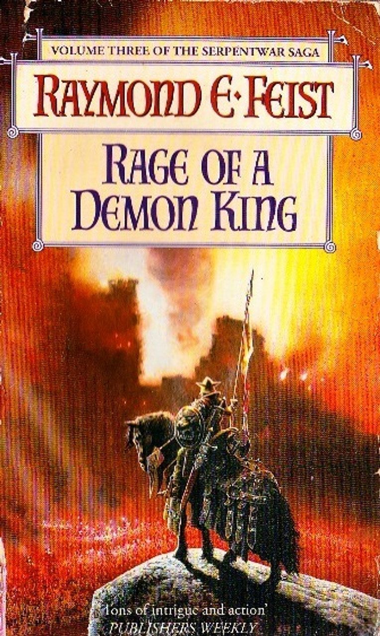 Raymond E. Feist / Rage of a Demon King ( Serpentwar Saga Book 3) Raymond E. Feist / Rage of a Demon King ( Serpentwar Saga Book 3)