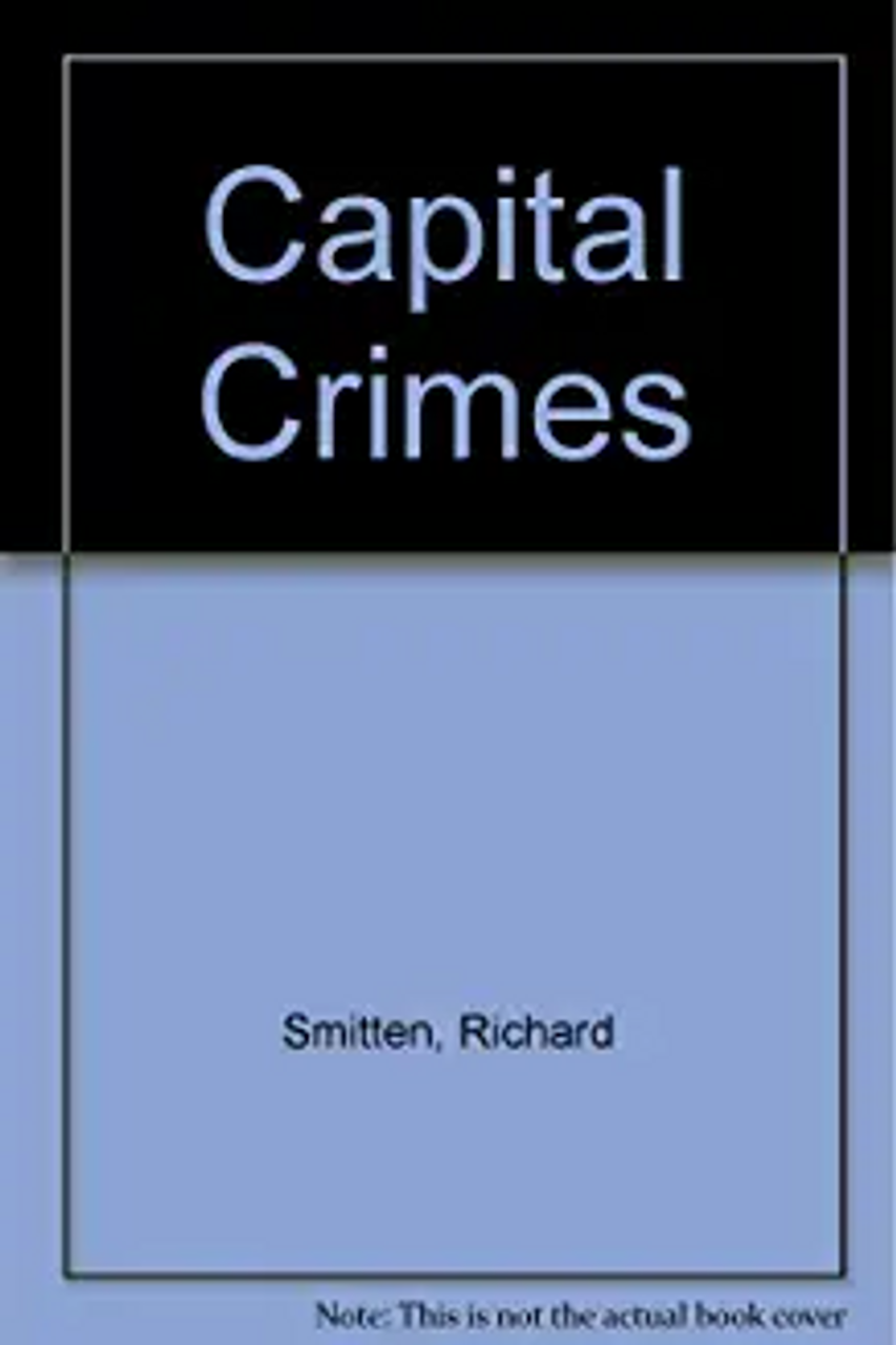 Richard Smitten / Capital Crimes