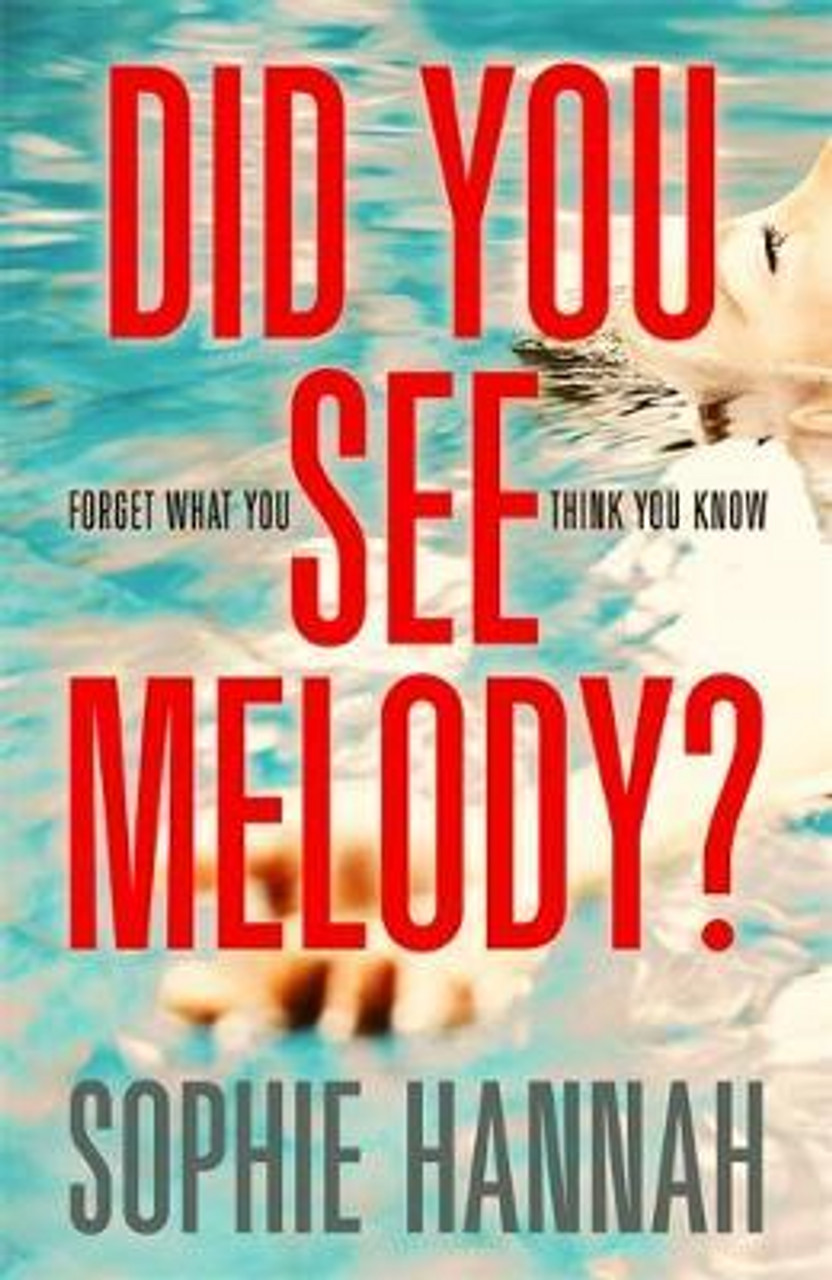 Sophie Hannah / Did You See Melody?