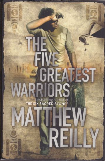Mathew Reilly / The Five Greatest Warriors