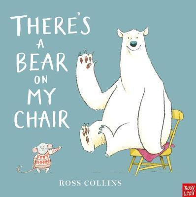 Ross Collins / There's a Bear on My Chair (Children's Picture Book)