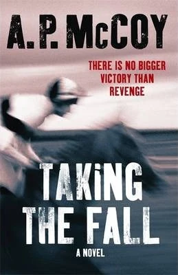 A. P. Mccoy / Taking the Fall