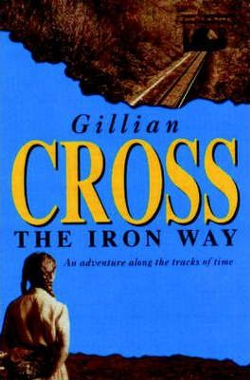 Gillian Cross / The Iron Way