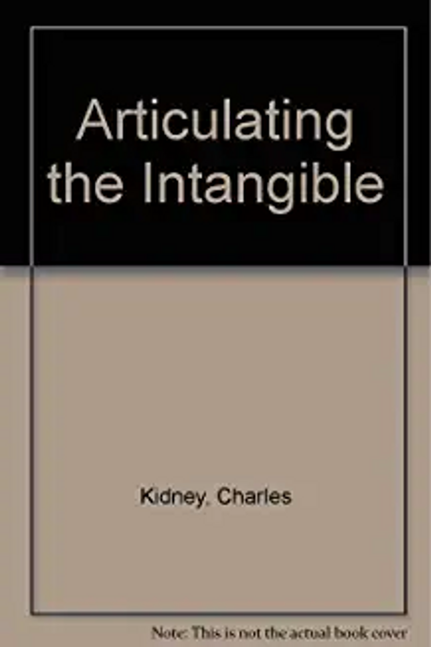 Charles Kidney / Articulating the Intangible