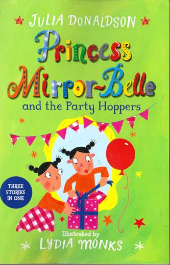 Julia Donaldson / Princess Mirror-Belle and the Party Hoppers