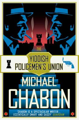 Michael Chabon / The Yiddish Policemen's Union