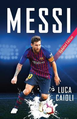 Luca Caioli / Messi : Updated Edition