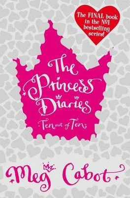 Meg Cabot / The Princess Diaries: Ten Out of Ten