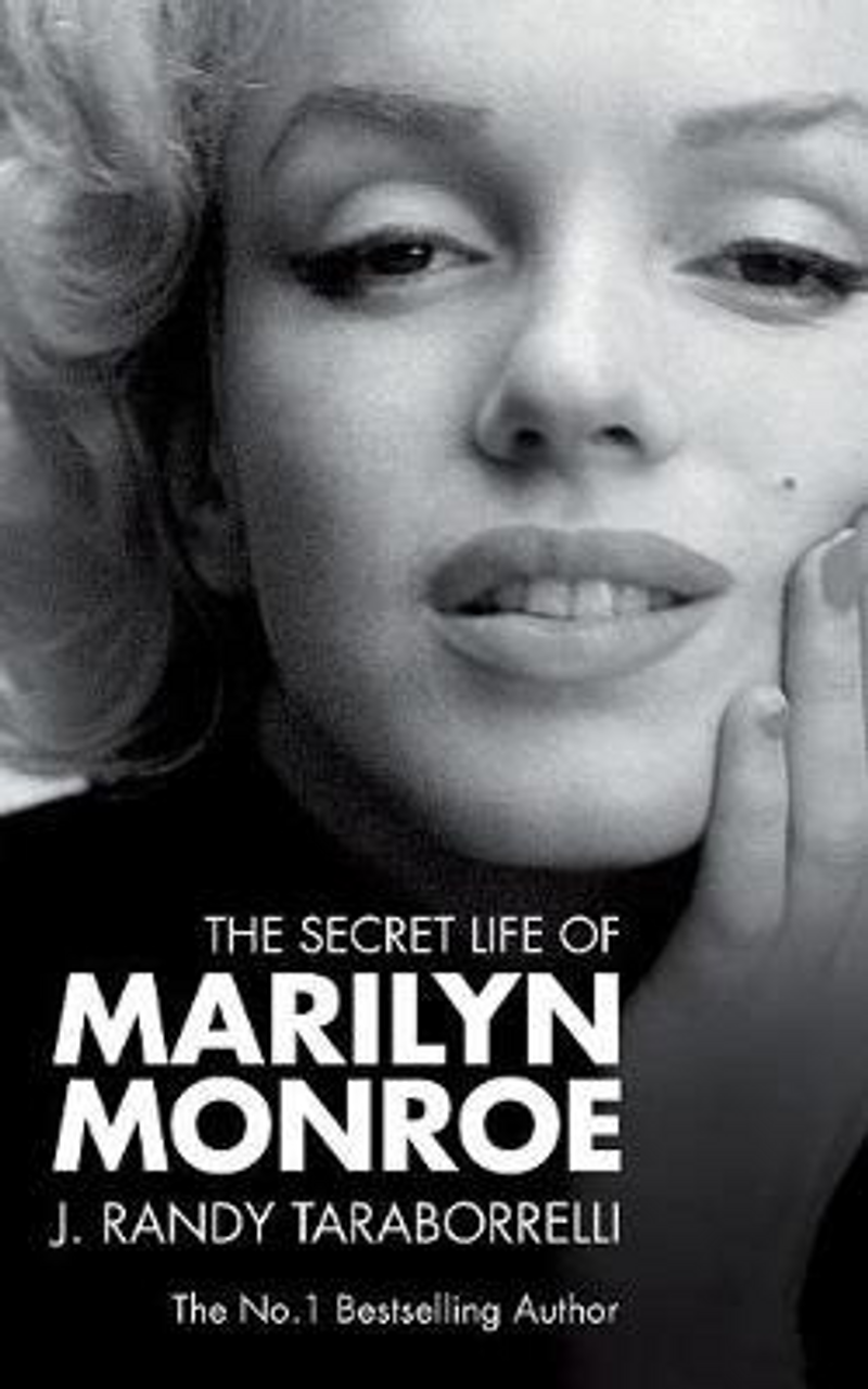 J. Randy Taraborrelli / The Secret Life of Marilyn Monroe