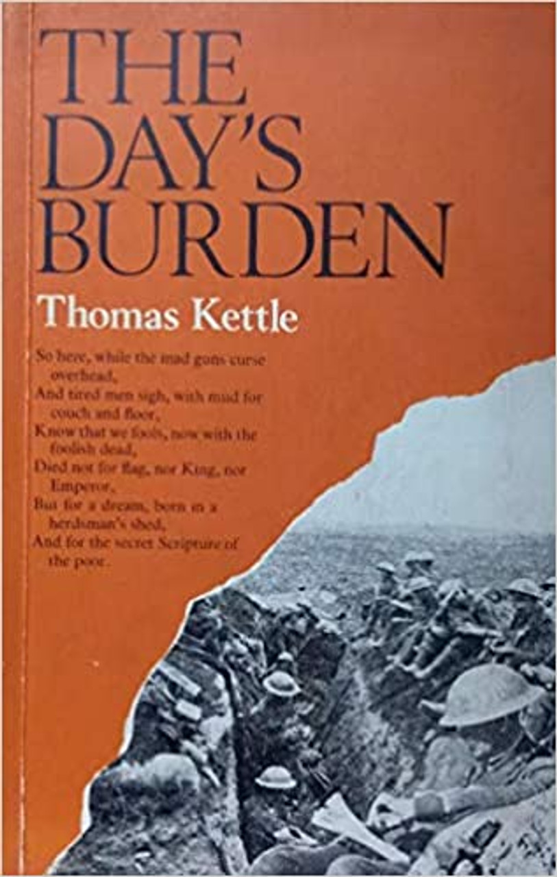 Thomas Kettle - The Day's Burden : Writings - PB - Gill & Macmillan - 1968 - WW1