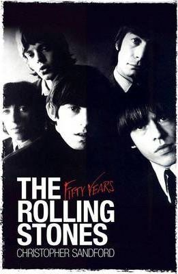 Christopher Sandford / The Rolling Stones: Fifty Years (Large Paperback)