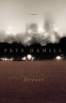 M. R. Pete Hamill / Forever (Hardback)