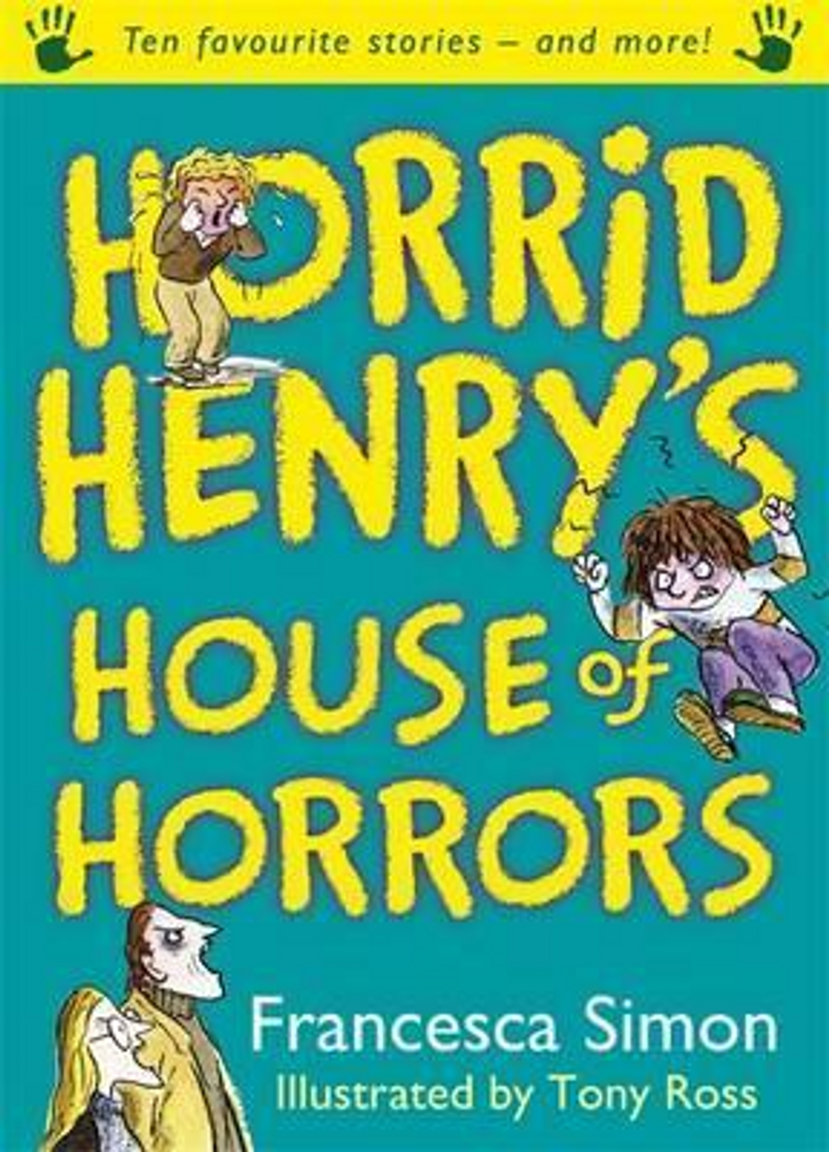 Francesca Simon / Horrid Henry's House of Horrors (Hardback)