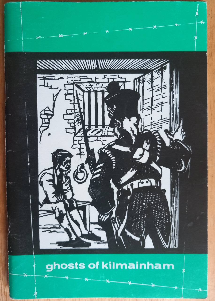 Kilmainham Jail Restoration Society - Ghosts of Kilmainham  - PB - Booklet (Reprint 1981 - Originally 1963)