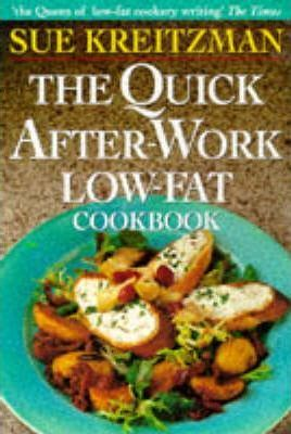 Sue Kreitzman / Quick After Work Low Fat Cookb (Hardback)