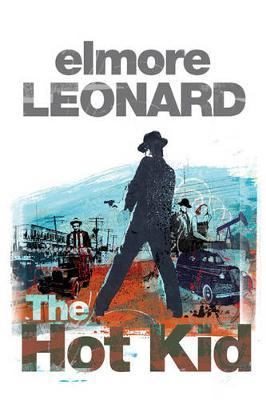 Elmore Leonard / The Hot Kid (Large Paperback)