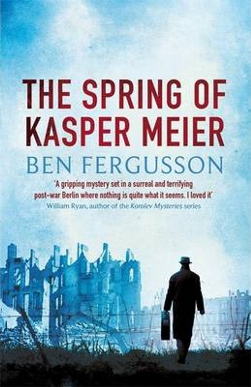 Ben Fergusson / The Spring of Kasper Meier (Large Paperback)