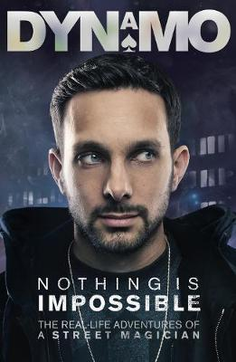 Dynamo / Nothing Is Impossible (Hardback)
