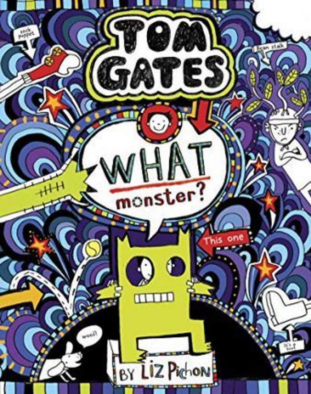 Liz Pichon / What Monster? ( Tom Gates Series - Book 15) (Hardback)