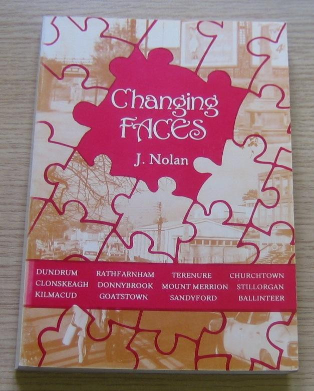Jim Nolan - Changing Faces - PB - 1982 - Dublin - Suburbs - Local History
