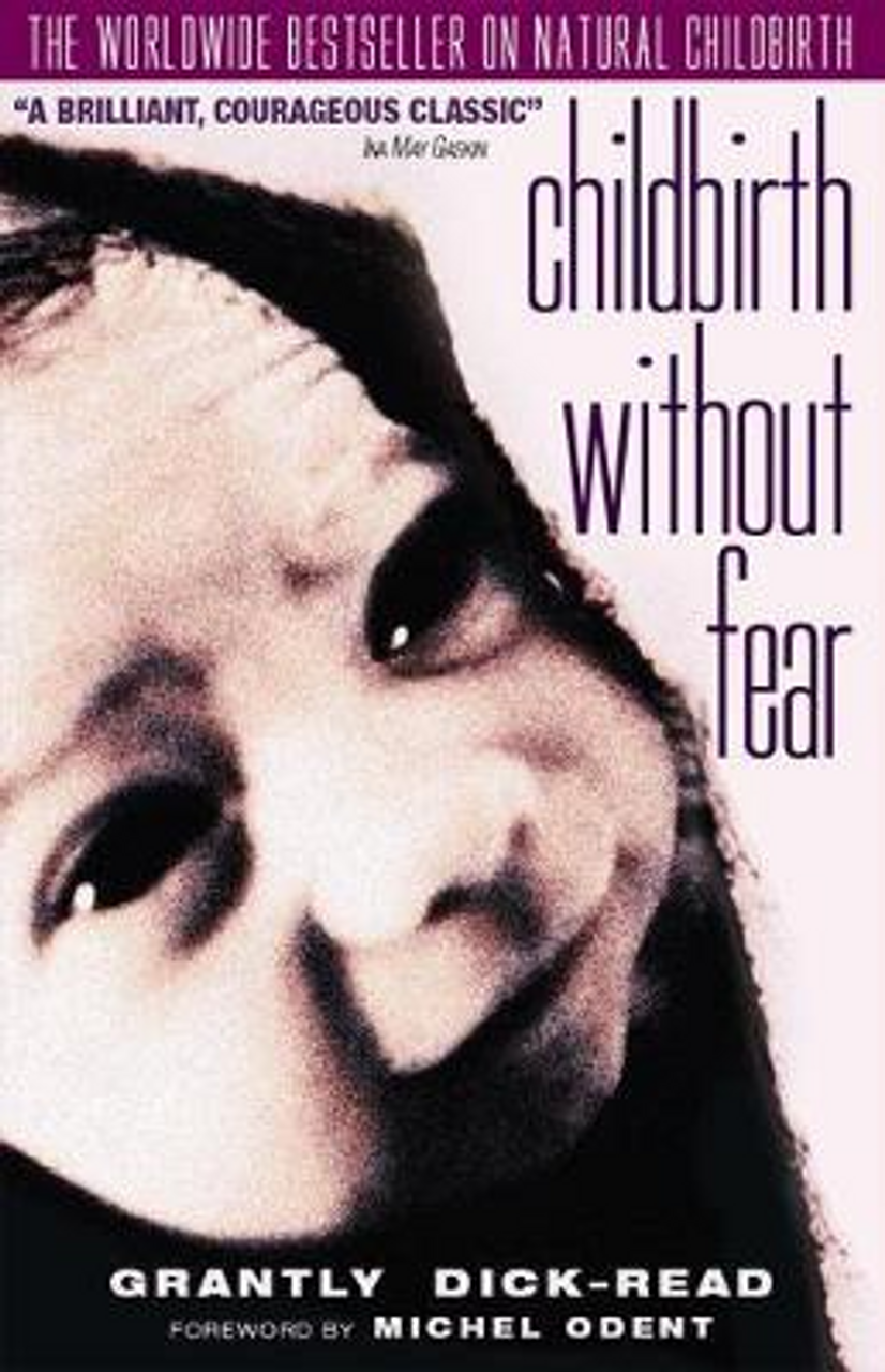 Grantly Dick-Read / Childbirth without Fear