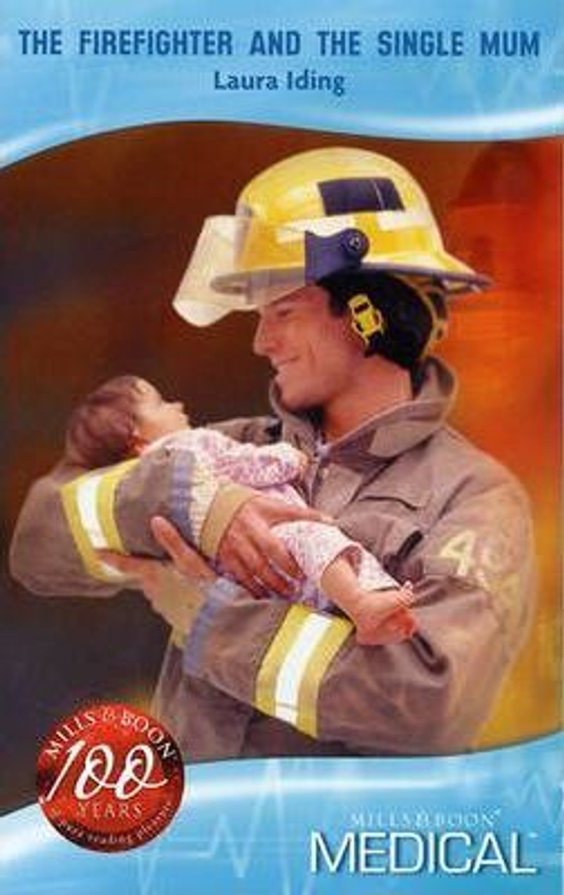 Mills & Boon / Medical / The Firefighter and the Single Mum