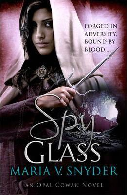 Maria V. Snyder / Spy Glass