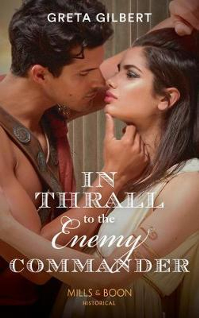 Mills & Boon / Historical / In Thrall To The Enemy Commander