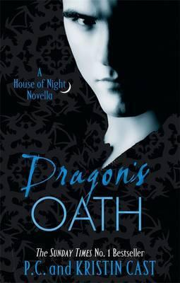 P.C. & Kirsten Cast / Dragon's Oath (House of Night Novella 1 )