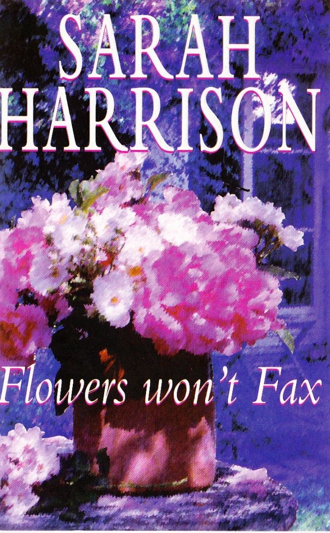 Sarah Harrison / Flowers Won't Fax