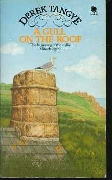 Derek Tangye / A Gull on the Roof