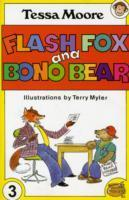 Tessa Moore / Flash Fox and Bono Bear