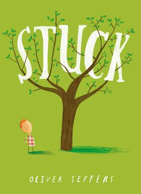 Oliver Jeffers / Stuck (Children's Picture Book)