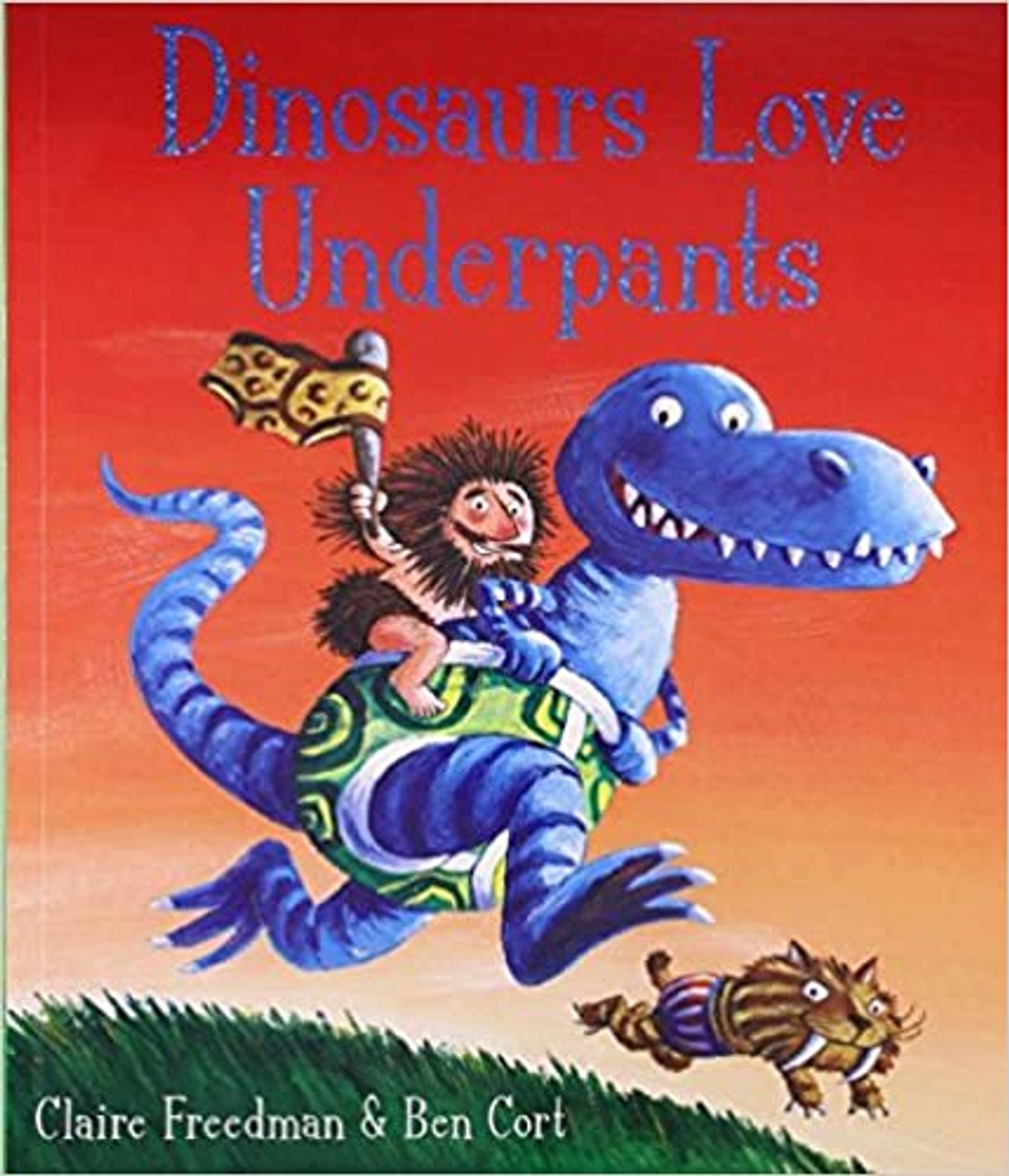 Claire Freedman / Dinosaurs Love Underpants (Children's Picture Book) Claire Freedman / Dinosaurs Love Underpants (Children's Picture Book)