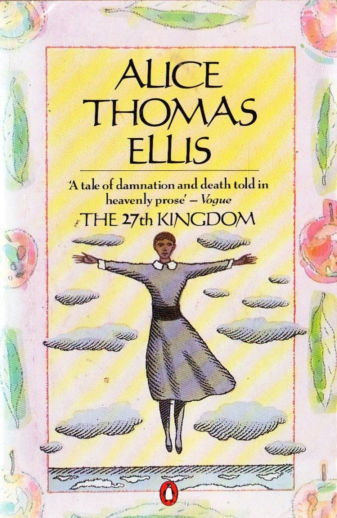 Alice Thomas Ellis / the 27th Kingdom