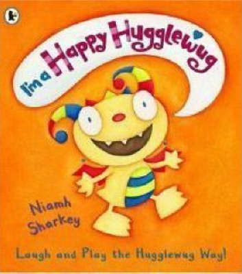 Niamh Sharkey / I'm a Happy Hugglewug (Children's Picture Book)