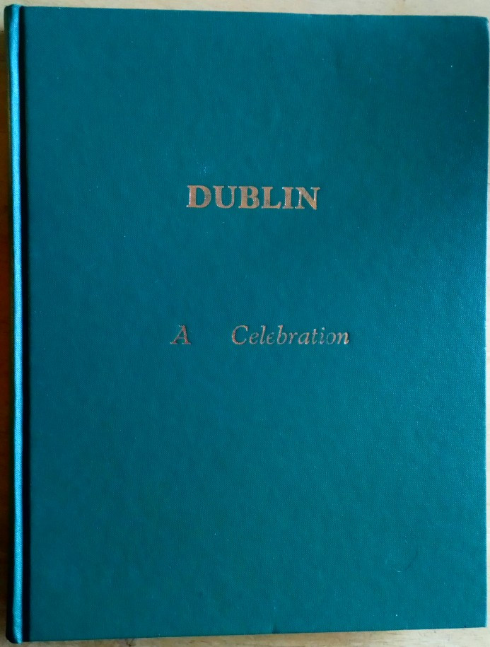 Pat Liddy - Dublin : A Celebration : From the 1st to the 21st century  - HB 2000