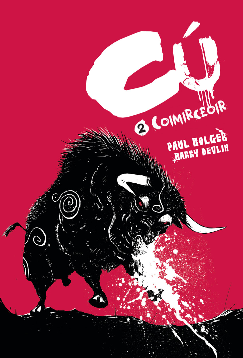 Paul Bolger & Barry Devlin  - Cú ( Leabhar a 2 ) - Coimirceoir - PB - Leabhar Grafach / Graphic Novel