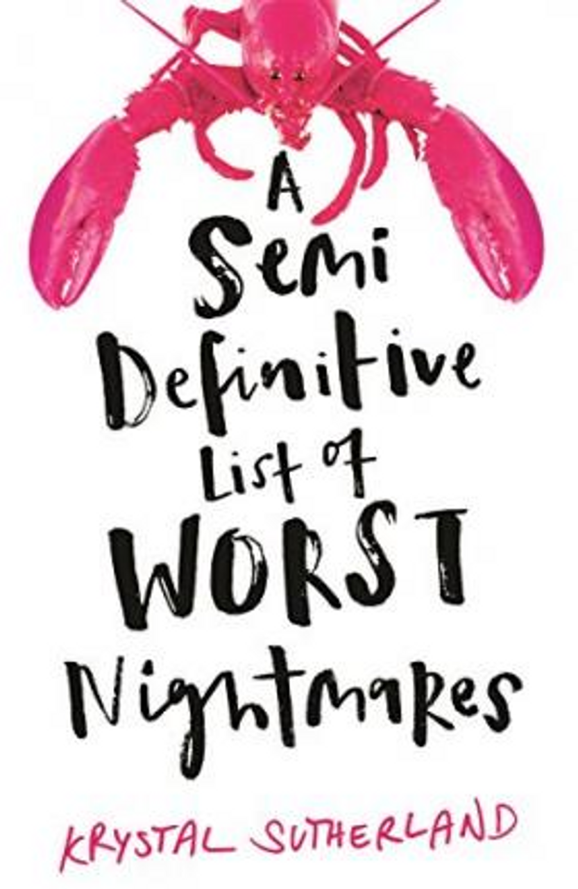 Krystal Sutherland / A Semi Definitive List of Worst Nightmares