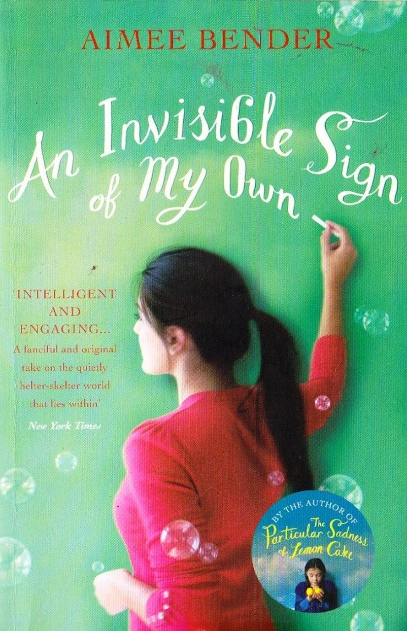 Aimee Bender / An Invisible Sign of my Own