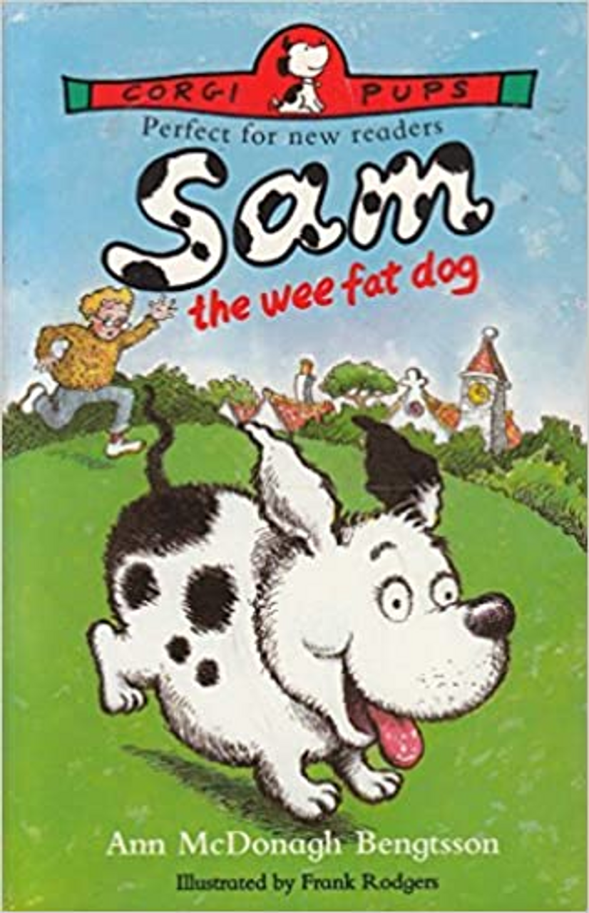 Ann McDonagh-Bengtsson / Sam the Wee Fat Dog