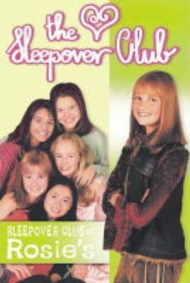 Rose Impey / The Sleepover Club at Rosie's