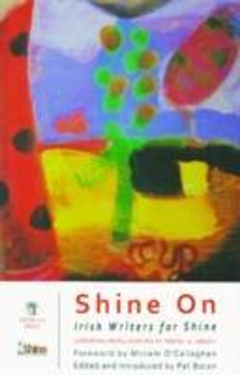 Miriam O'Callaghan / Shine On : Irish Writers for Shine (Large Paperback)