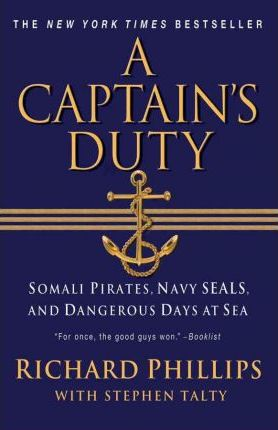 Richard Phillips / A Captain's Duty (Large Paperback)