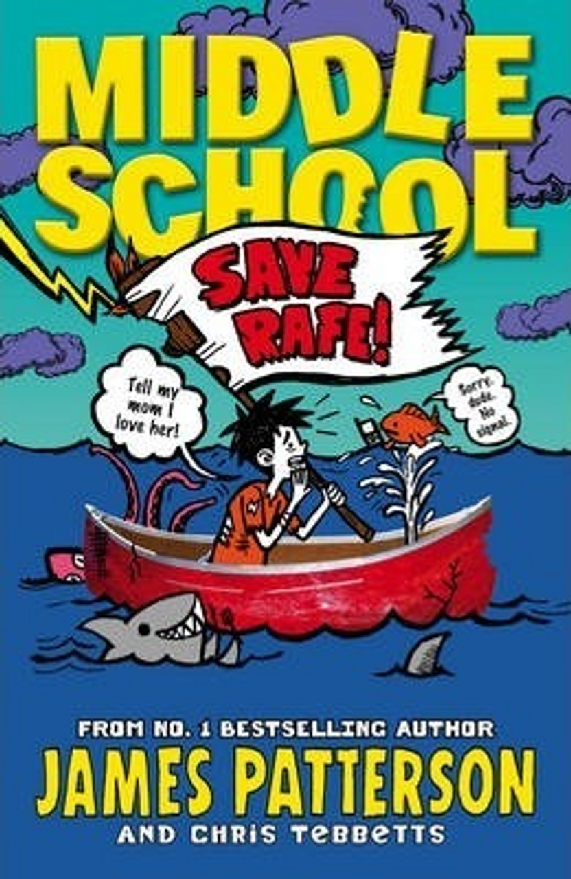 James Patterson / Middle School: Save Rafe! : (Middle School 6)