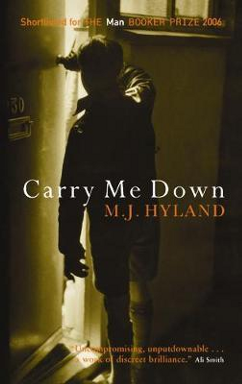 M. J. Hyland / Carry Me Down (Large Paperback)