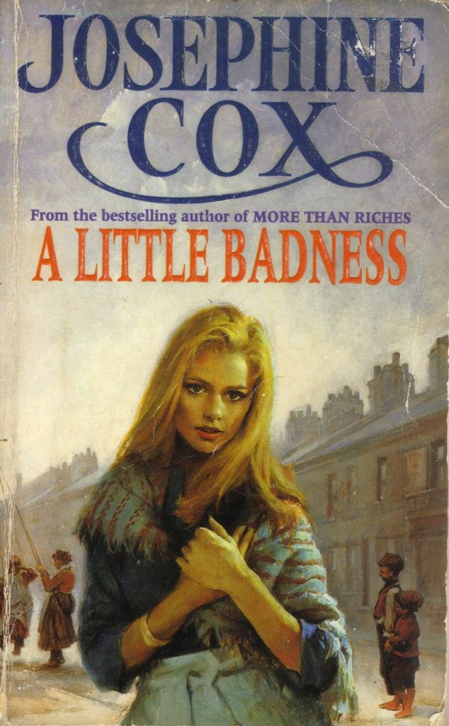 Josephine Cox / A Little Badness