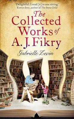 Gabrielle Zevin / The Collected Works of A. J. Fikry (Hardback)