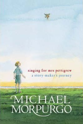 Michael Morpurgo / Singing For Mrs Pettigrew (Hardback)
